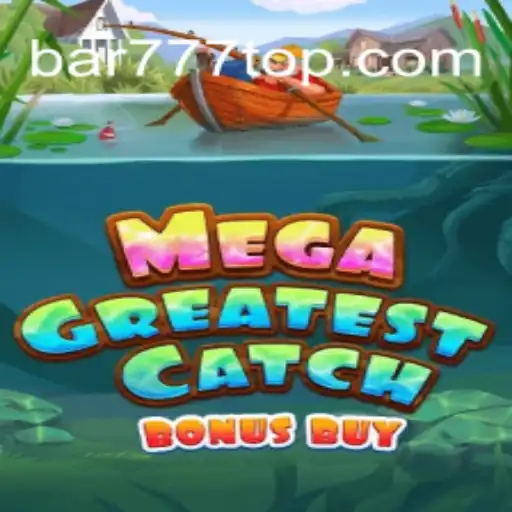 Explorando o MegaGreatestCatchBonusBuy: A Nova Sensação do BAR777.bet